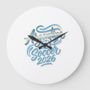 Relógio Grande Argentina Futebol 2026 Futebol Negrito País Tipogr