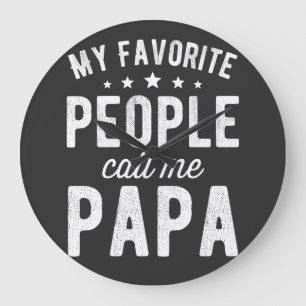 Relógio Grande As Minhas Pessoas Favoritas Chamam-Me Papa