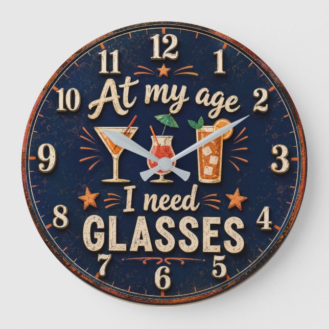 Relógio Grande At My Age I Need Glasses Funny (Frente)