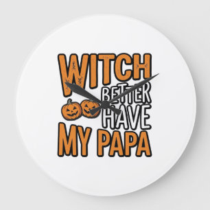 Relógio Grande Bruxa Melhor Ter Meu Papai Camisa de Halloween Pai