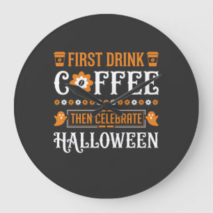 Relógio Grande Café de Halloween Primeiro Então Celebrar Tipograf