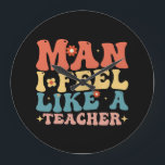 Relógio Grande Cara, Eu Me Sinto Como Um Professor De Volta À Esc<br><div class="desc">professor, professor indegarten, professor pré-escolar, de volta à escola, professor de rua, novos presentes de professor, vida de professor, equipe de professor</div>