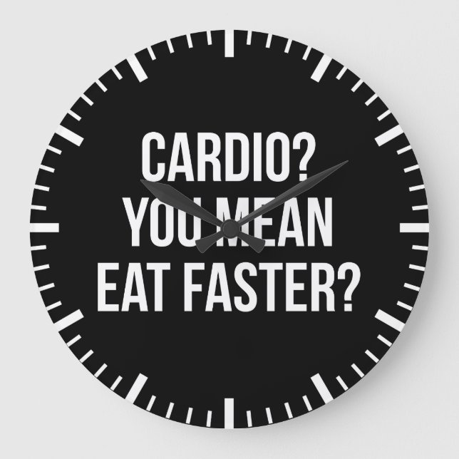 Relógio Grande Cardio? Quer Dizer Comer Mais Rápido? - Engraçado  (Frente)