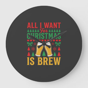 Relógio Grande Cerveja de Natal Tudo o que Eu Quero É Cerveja