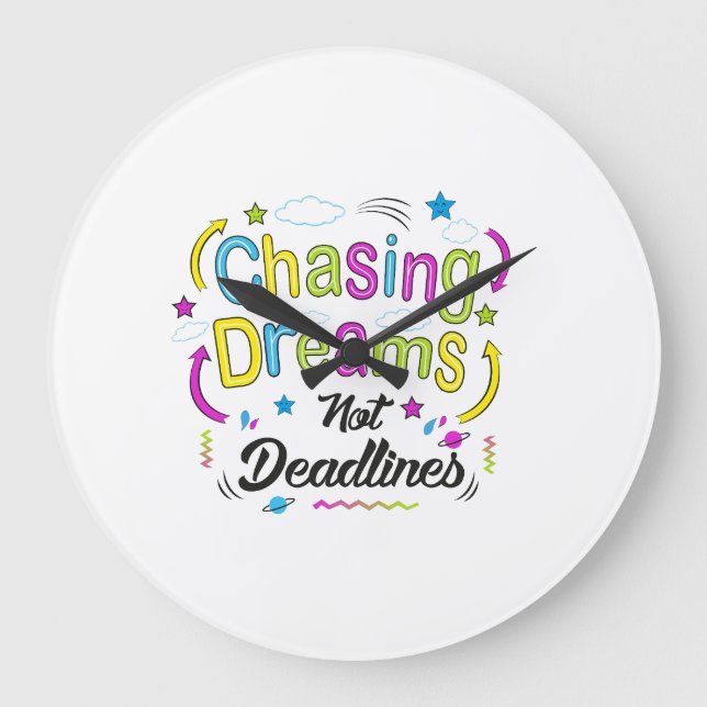 Relógio Grande Chasing Dreams, Not Deadlines – Motivational Quote (Frente)