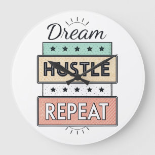 Relógio Grande Citação tipográfica - "Sonho. Hustle. Repita."