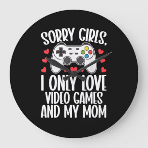 Relógio Grande Desculpe Meninas Eu Só Amo Videos games e Minha Mã