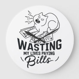 Relógio Grande Desperdiçando Minhas Vidas Design de Gato Engraçad