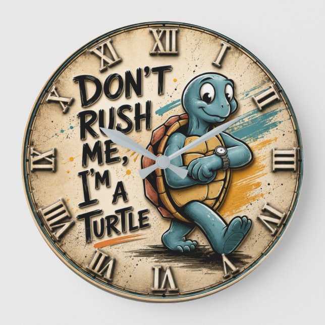 Relógio Grande Don't Rush Me I'm a Turtle (Frente)