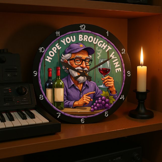 Relógio Grande Espero Que Você Tenha Trazido Vinho. (Criador carregado)