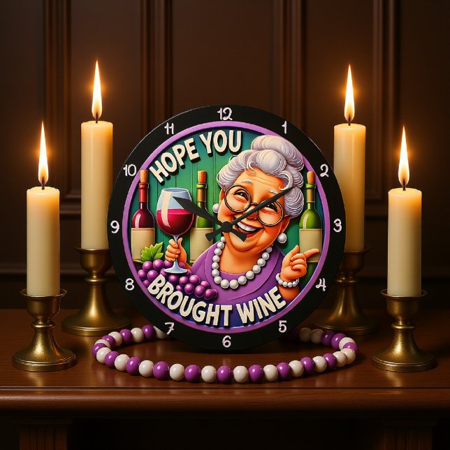 Relógio Grande Espero Que Você Tenha Trouxe Vinho (Criador carregado)