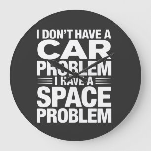 Relógio Grande Eu Não Tenho Um Problema De Espaço Para Carro PNG,