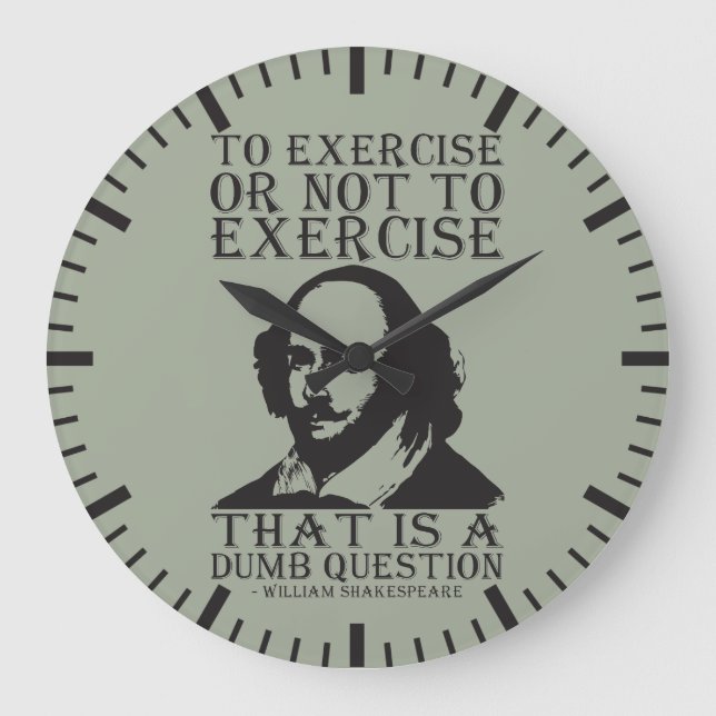 Relógio Grande Exercitar Ou Não Exercitar? - Shakespeare (Frente)