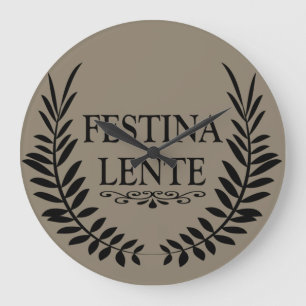 Relógio Grande festina lente, frase latina