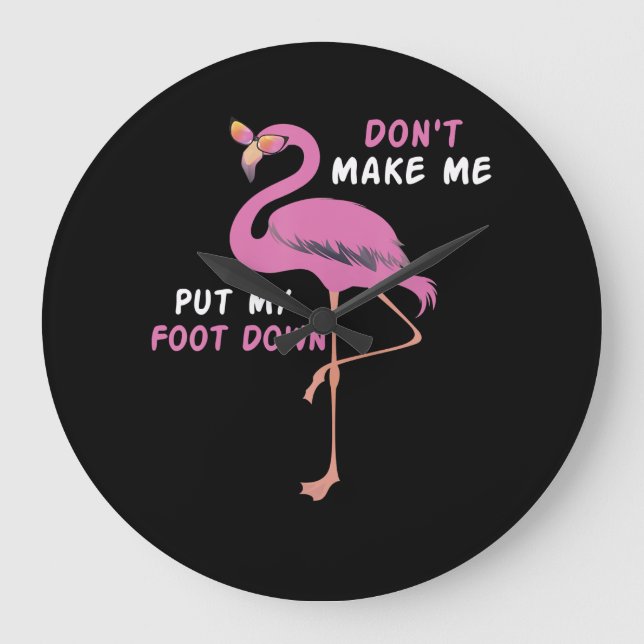 Relógio Grande Flamingo | Flamingo Com Óculos Não Me Faça Colocar (Frente)