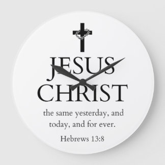 Relógio Grande Hebreus 13:8 KJV Jesus Cristo Para Sempre Versícul