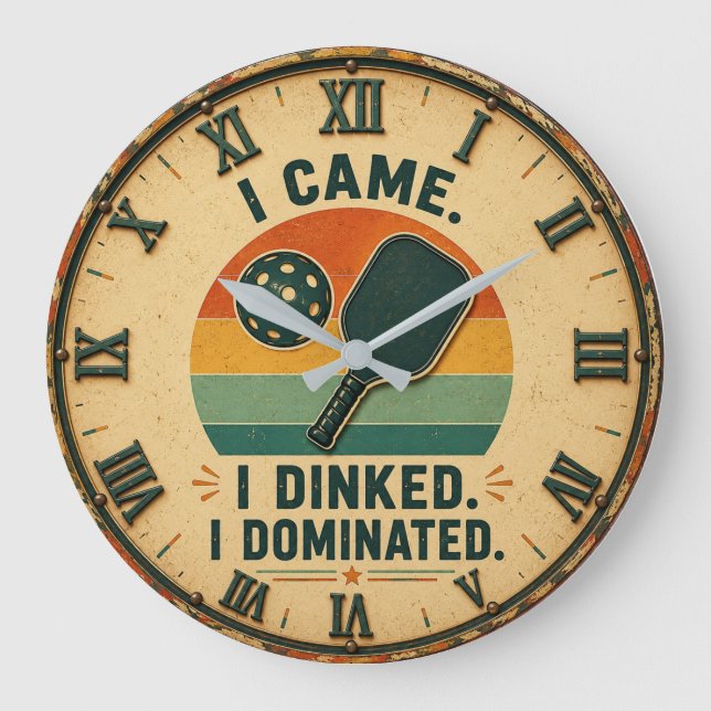 Relógio Grande I Came I Dinked I Dominated Pickleball  (Frente)