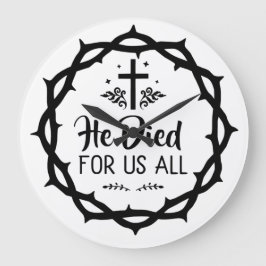 Relógio Grande Jesus morreu por todos nós