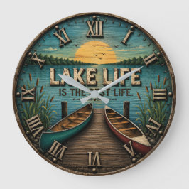 Relógio Grande Lake Life Is the Best Life Lake House