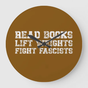 Relógio Grande Leia Livros Levante Pesos Combata Fascistas