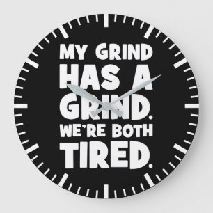Relógio Grande Minha Grind tem uma moda, nós dois cansamos, um su
