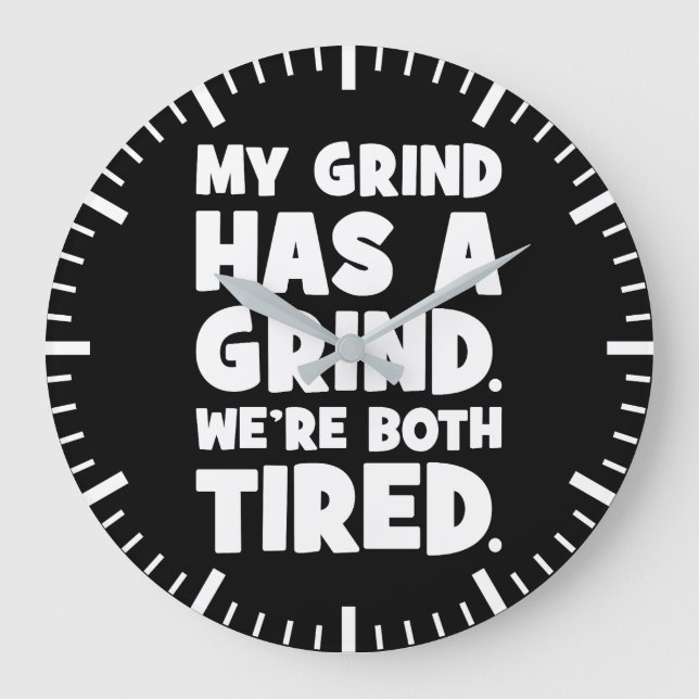 Relógio Grande Minha Grind tem uma moda, nós dois cansamos, um su (Frente)
