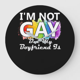 Relógio Grande Não sou Gay, mas meu Namorado é