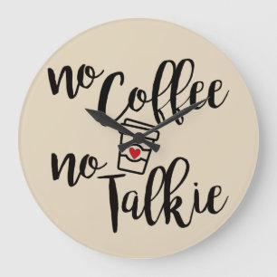 Relógio Grande Nenhum café nenhum Talkie