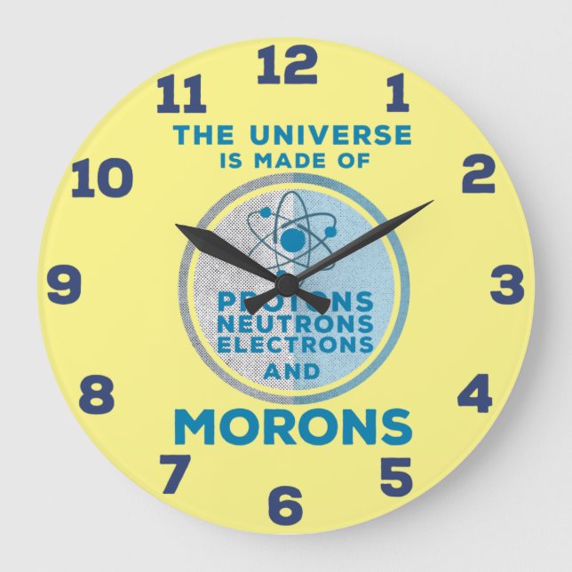 Relógio Grande O Universo é feito de idiotas Acrílico Wall Clock (Frente)