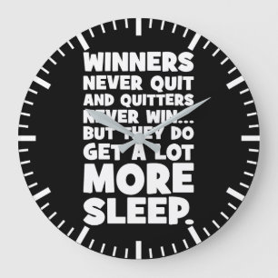 Relógio Grande Os Quitters Nunca Ganham, Mas Dormem Mais - Engraç