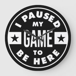 Relógio Grande pausei meu jogo para estar aqui