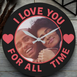 Relógio Grande Personalized Message Photo I Love You All time