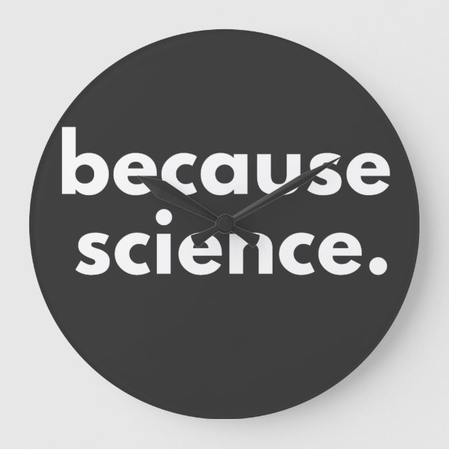 Relógio Grande Porque ciência (Frente)