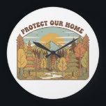 Relógio Grande Protect Our Home<br><div class="desc">A beautiful retro-style illustration featuring majestic mountains and a lush forest. This 'Protect Our Home' design serves as a powerful reminder to cherish and preserve our natural wilderness. Perfect for nature lovers,  hikers,  and environmental advocates who appreciate vintage aesthetics.</div>