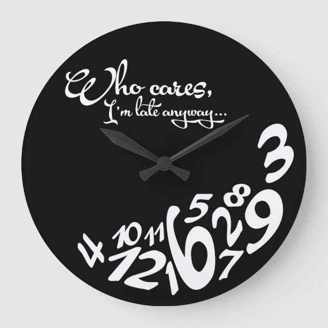 Relógio Grande quem se importa, eu estou atrasado de qualquer (Frente)