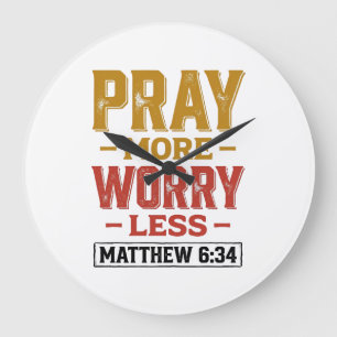 Relógio Grande Reze Mais Preocupe Menos Matthew 6_34 Camisa Desig