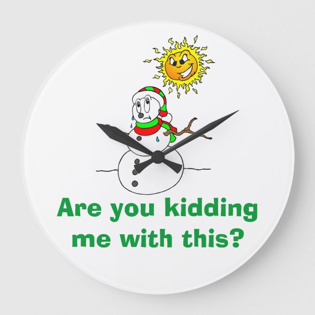 Relógio Grande Snowman, Você Está Me Brincando Com Isso (Frente)