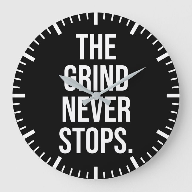 Relógio Grande The Grind Never Stops (Frente)