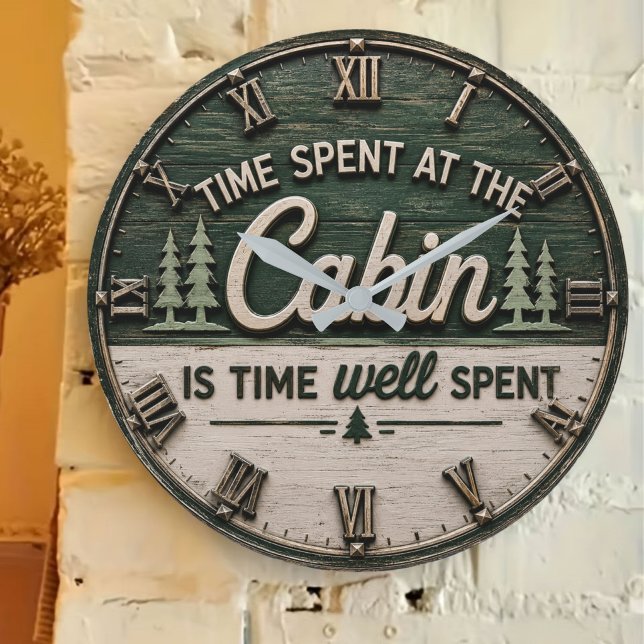 Relógio Grande Time Spent at the Cabin Is Time Well Spent Rustic  (Criador carregado)
