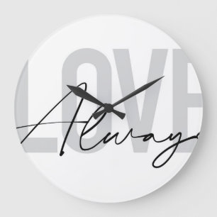 Relógio Grande Tipografia moderna, simples, urbana "Love Always"