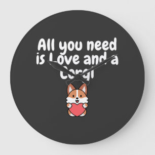Relógio Grande Tudo o que Você Precisa É Amor E um Corgi