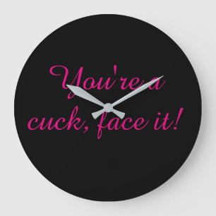 Relógio Grande You are a cuck face