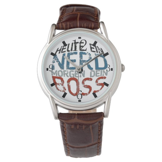 Relógio Heute ein Nerd, morgen dein Boss (Frente)