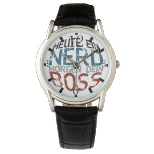 Relógio Heute ein Nerd, morgen dein Boss