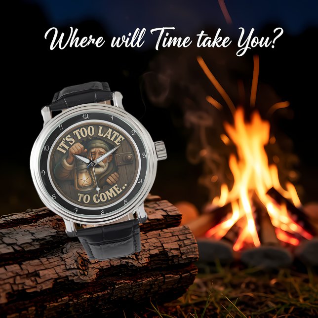 Relógio It's Too Late to Come. (Criador carregado)