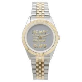 Relógio Leadership Streetwear “Heavy Is The Head”