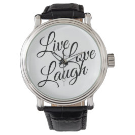 Relógio Live Love Laugh Black Script White