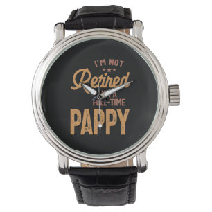 Relógio Não estou aposentado sou um Pappy Cheio-Time