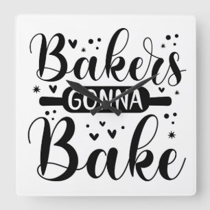 Relógio Quadrado Bakers Gonna Assar