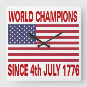 Relógio Quadrado Campeões do mundo desde o 4 de julho de 1776